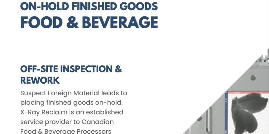 Xray inspection and rework services for on-hold finished goods